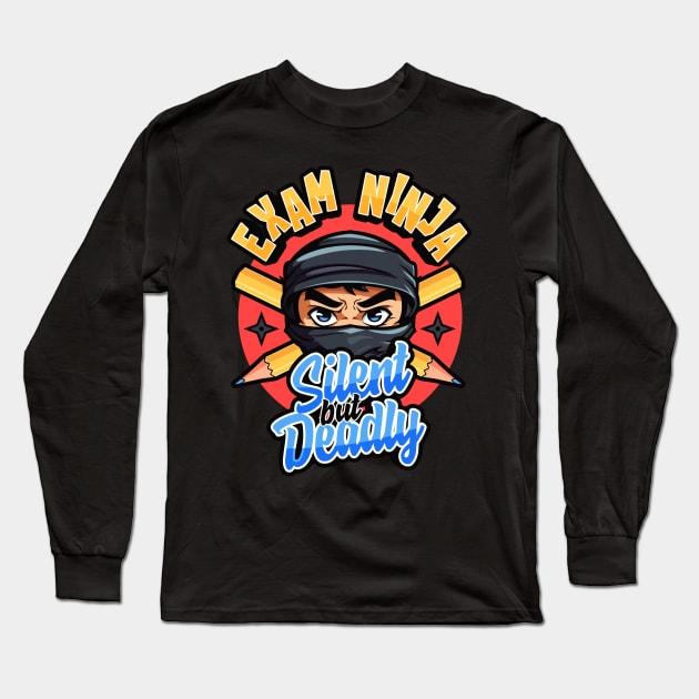 Exam Ninja - Silent But Deadly | Fun Student Design Long Sleeve T-Shirt by levinanas_art